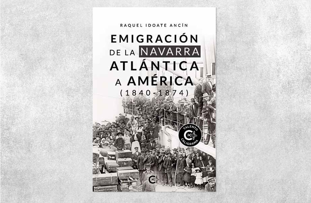 La emigración de la Navarra Atlántica a América 1840-1874